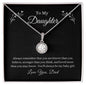 To My Daughter -- You Are Loved/Dad -- Eternal Hope Necklace
