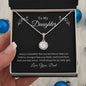 To My Daughter -- You Are Loved/Dad -- Eternal Hope Necklace