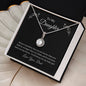 To My Daughter -- You Are Loved/Dad -- Eternal Hope Necklace
