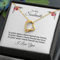 To My Soulmate -- I Have Found My Mate/Rose-- Forever Love Necklace