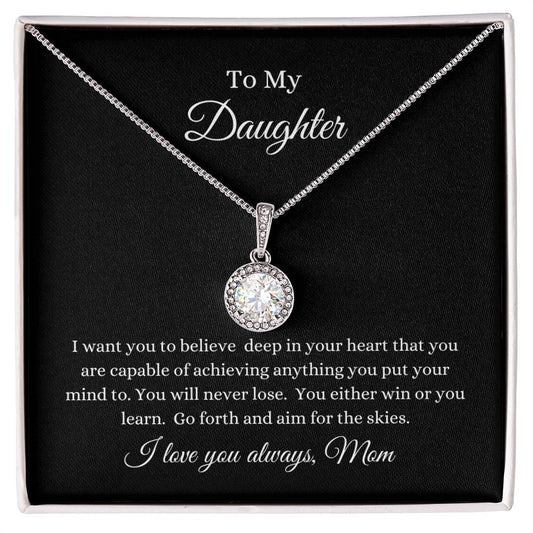 To My Daughter -- Aim For The Skies -- Eternal Hope Necklace