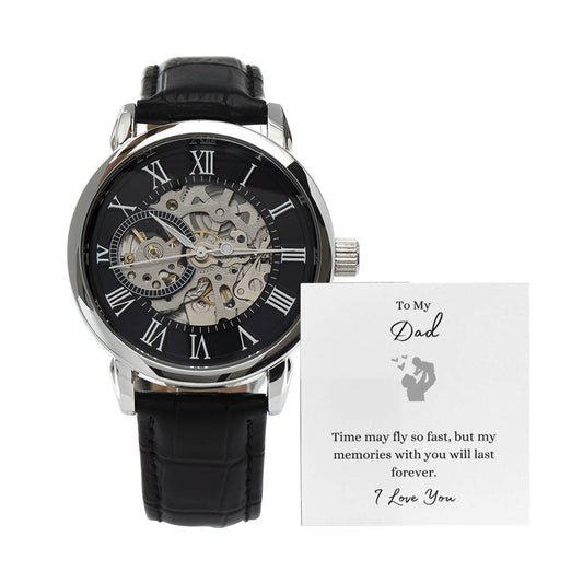 To My Dad -- Memories Will Last Forever -- Openwork Watch