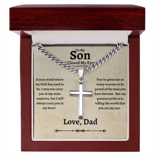 To My Son  |  I Closed My Eyes  |  Cuban Link Chain With Artisan Cross  |  Love Dad